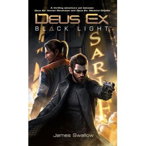 James Swallow - Deus Ex: Black Light (Deus Ex: Mankind Divided prequel)