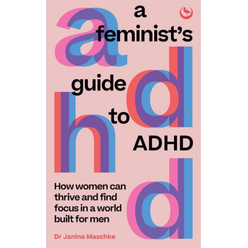 Janina Maschke - A Feminist's Guide to ADHD