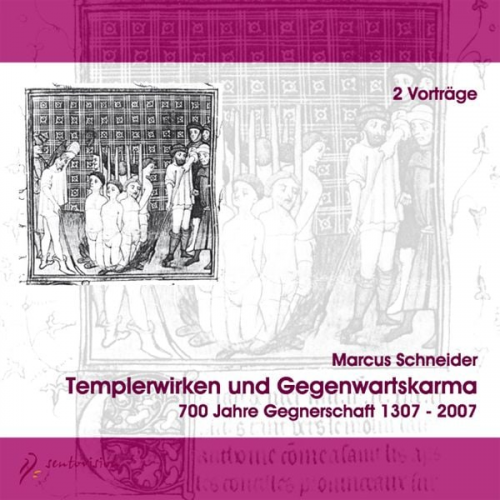 Marcus Schneider - Templerwirken und Gegenwartskarma