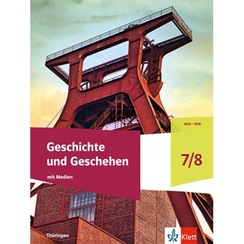 Geschichte und Geschehen 7/8. Schulbuch mit Medien Klasse 7/8. Ausgabe Thüringen Gymnasium