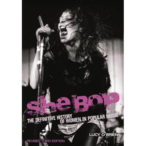 Lucy O' Brien - She Bop: The Definitive History of Women in Popular Music