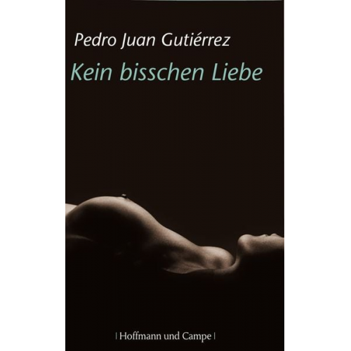 Pedro Juan Gutiérrez - Kein bisschen Liebe