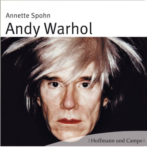 Annette Spohn - Andy Warhol, 2 Audio-CDs