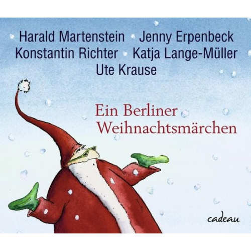 Jenny Erpenbeck Katja Lange-Müller Harald Martenstein Konstantin Richter - Richter, K: Berliner Weihnachtsmärchen