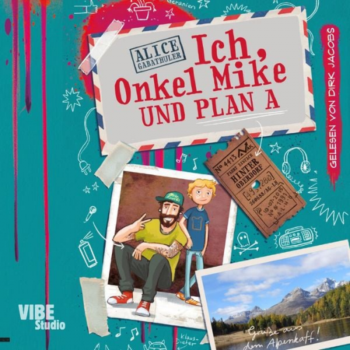 Alice Gabathuler - Ich, Onkel Mike und Plan A