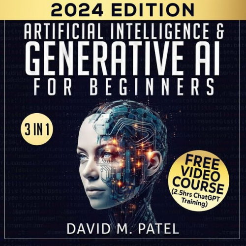 David M. Patel - Artificial Intelligence & Generative AI for Beginners