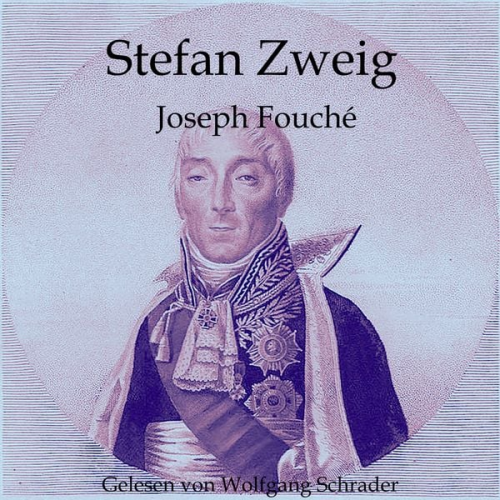 Stefan Zweig - Joseph Fouché