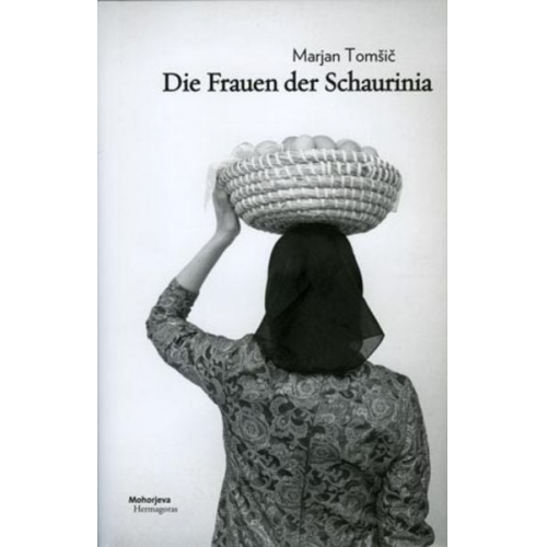 Marjan Tomšič - Die Frauen der Schaurinia