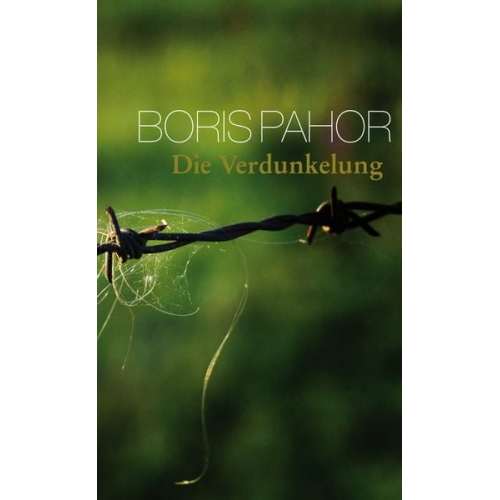 Boris Pahor Urska P. Cerne Matthias Göritz - Die Verdunkelung