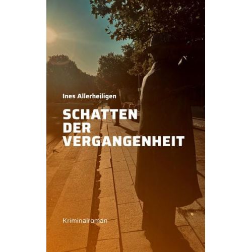 Ines Allerheiligen - Schatten der Vergangenheit