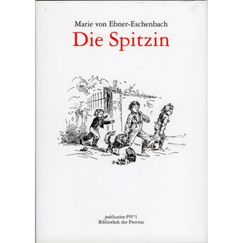 Marie von Ebner-Eschenbach - Die Spitzin