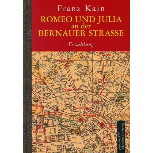 Franz Kain - Romeo und Julia an der Bernauerstrasse