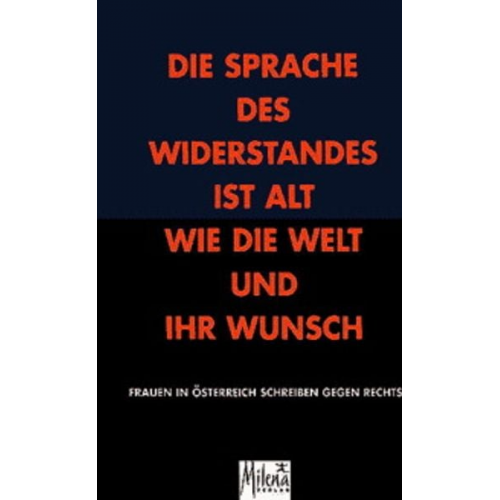 Die Sprache des Widerstandes ist alt wie die Welt und ihr Wunsch