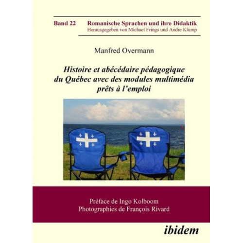 Manfred Overmann Ingo Kolboom - Histoire et abécédaire pédagogique du Québec avec des modules multimédia prêts à lemploi