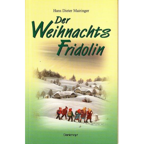 Hans Dieter Mairinger - Der Weihnachtsfridolin