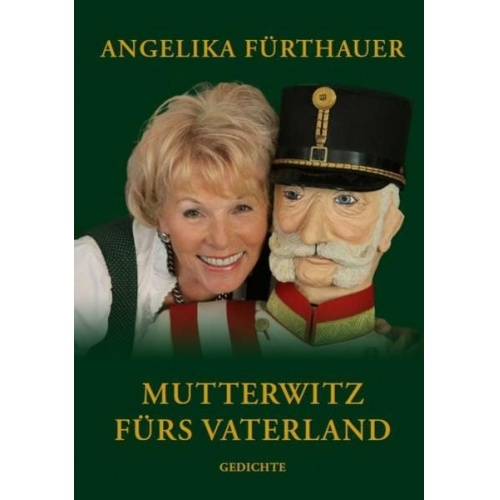 Angelika Fürthauer - Mutterwitz fürs Vaterland