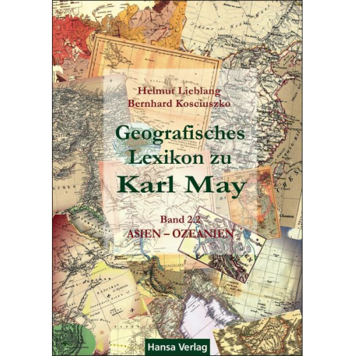 Helmut Lieblang Bernhard Kosciuszko - Geografisches Lexikon zu Karl May