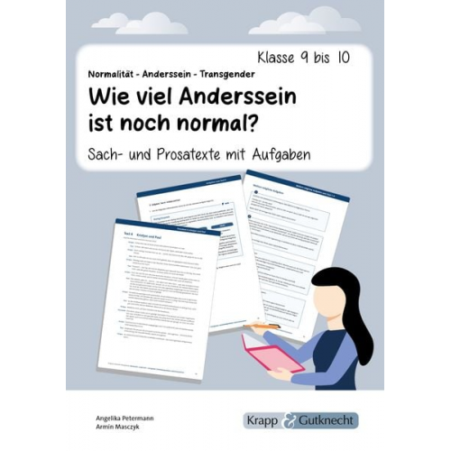 Angelika Petermann Armin Masczyk - Sach- und Prosatexte: Normalität - Anderssein - Transgender: Wie viel Anderssein ist noch normal?