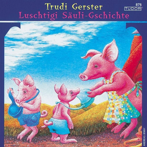 Trudi Gerster - Luschtigi Säuli-Gschichte