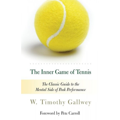 W. Timothy Gallwey - The Inner Game of Tennis