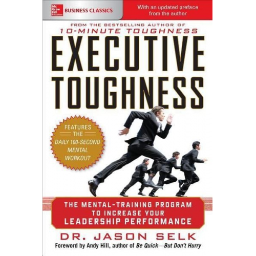 Jason Selk - Executive Toughness: The Mental-Training Program to Increase Your Leadership Performance