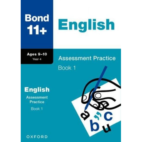 Bond 11 Sarah Lindsay - Bond 11+: Bond 11+ English Assessment Practice 9-10 Years Book 1