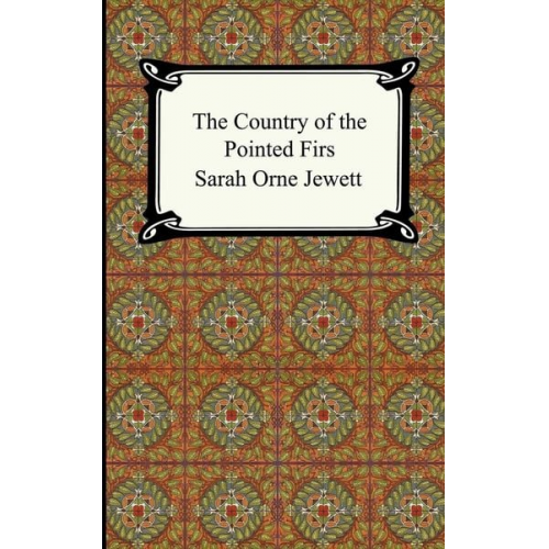 Sarah Orne Jewett - The Country of the Pointed Firs