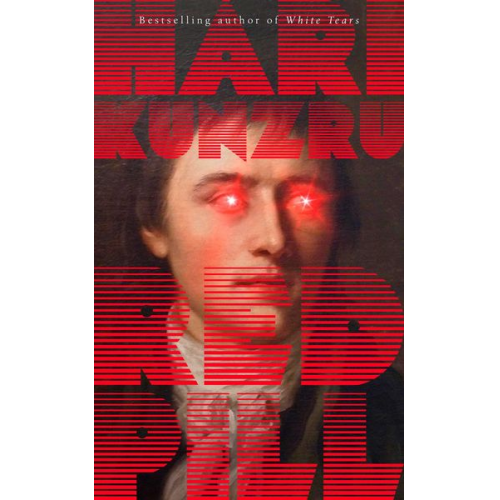 Hari Kunzru - Kunzru, H: Red Pill