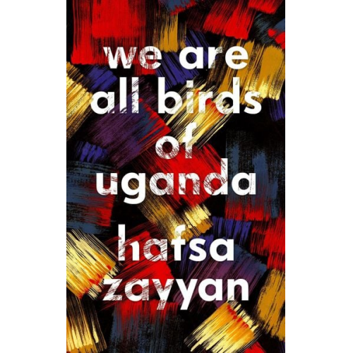 Hafsa Zayyan - We Are All Birds of Uganda