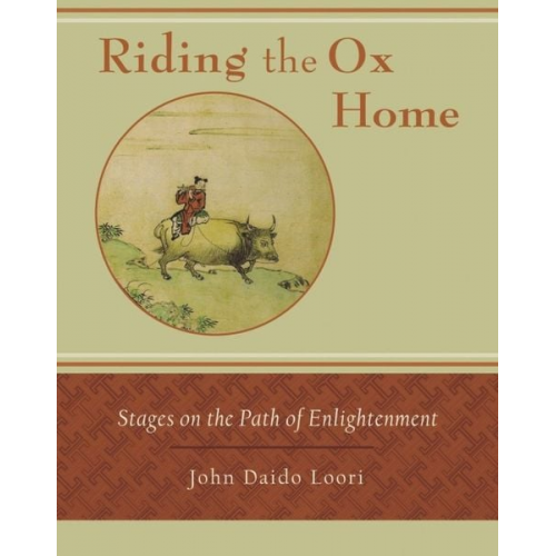 John Daido Loori - Riding the Ox Home: Stages on the Path of Enlightenment