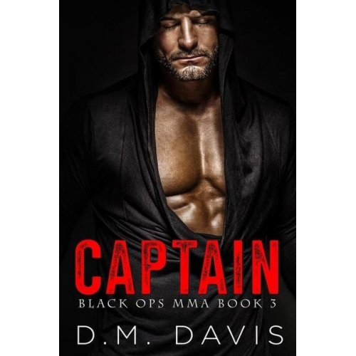 D. M. Davis - Captain: Black Ops MMA Book Three