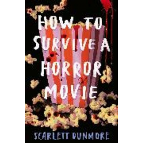 Scarlett Dunmore - How to Survive a Horror Movie