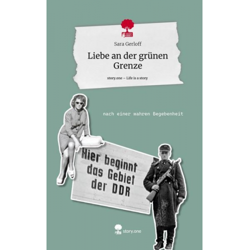 Sara Gerloff - Liebe an der grünen Grenze. Life is a Story - story.one