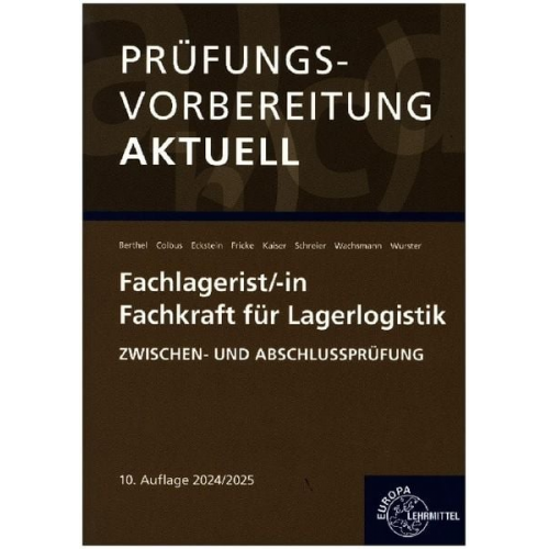 Jonina Berthel Frank Wachsmann Hermann Wurster Gerhard Colbus Peter Eckstein - Prüfungsvorbereitung aktuell - Fachlagerist/-in Fachkraft für Lagerlogistik