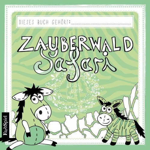 Lisa Wirth - Malbuch Kinder: Die Zauberwald Safari