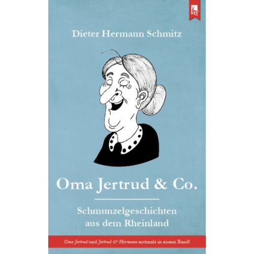 Dieter Hermann Schmitz - Oma Jertrud & Co.