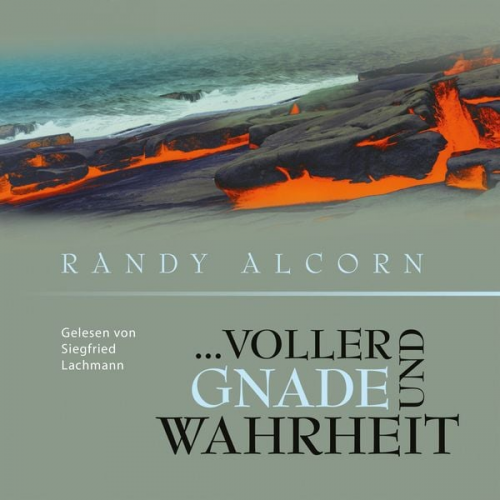 Randy Alcorn - ... Voller Gnade und Wahrheit