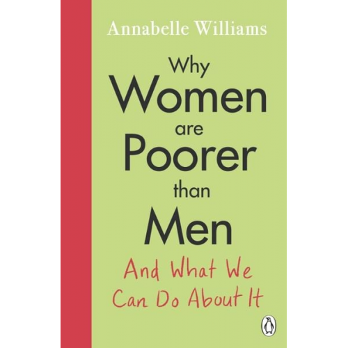 Annabelle Williams - Why Women Are Poorer Than Men and What We Can Do About It