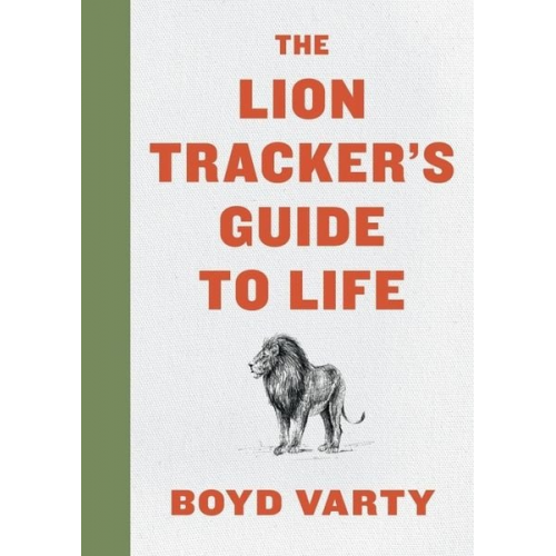 Boyd Varty - The Lion Tracker's Guide to Life