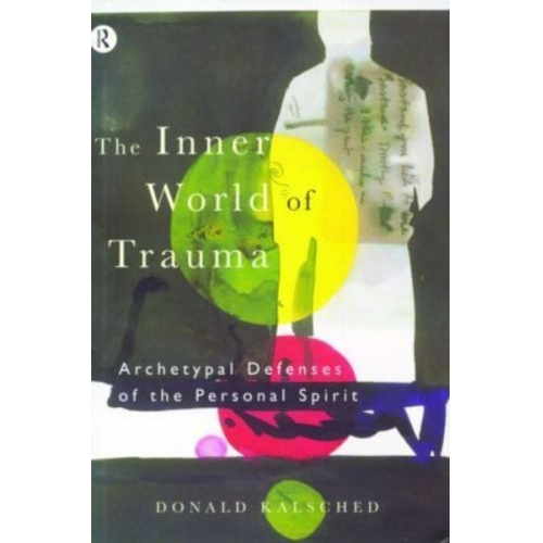 Donald Kalsched - The Inner World of Trauma