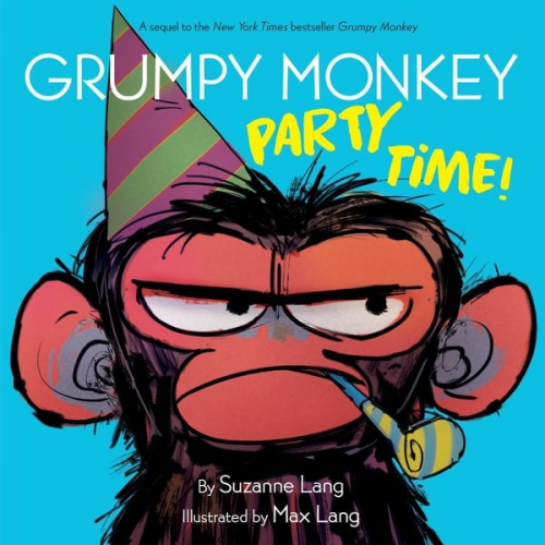 Suzanne Lang - Grumpy Monkey Party Time!