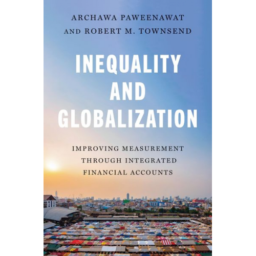 Archawa Paweenawat Robert M. Townsend - Inequality and Globalization