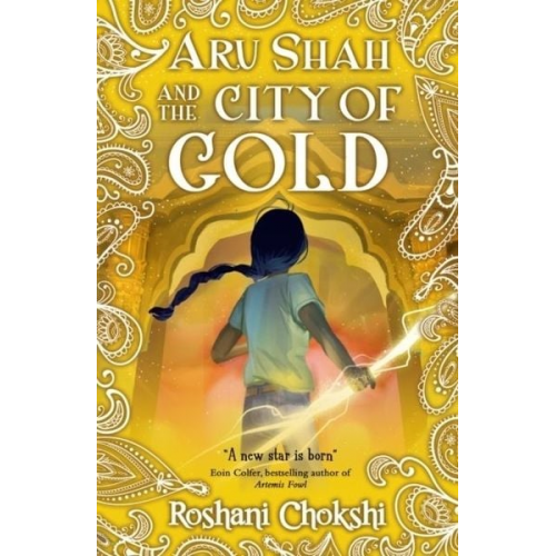 Roshani Chokshi - Aru Shah: City of Gold