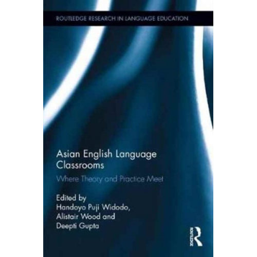 Handoyo Wood  Alistair Gupta  Deepti Widodo - Asian English Language Classrooms