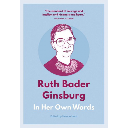 Ruth Bader Ginsburg: In Her Own Words