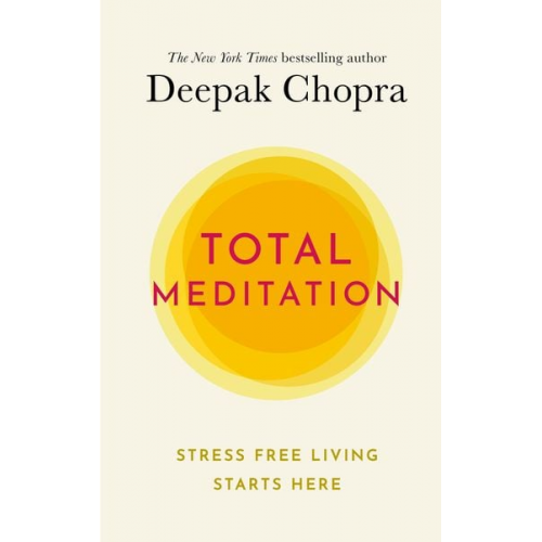 Deepak Chopra - Total Meditation