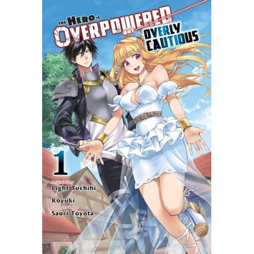 Light Tuchihi - The Hero Is Overpowered But Overly Cautious, Vol. 1 (Manga)