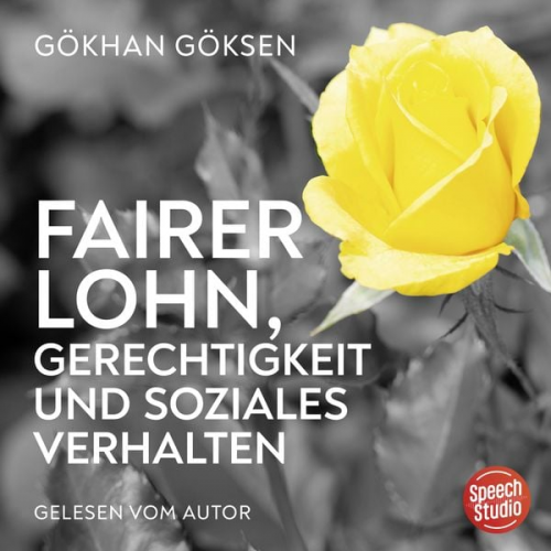 Gökhan Göksen - Fairer Lohn, Gerechtigkeit und soziales Verhalten