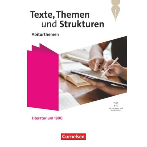 Texte, Themen und Strukturen - Abiturthemen - Qualifikationsphase - Literatur um 1800 - Themenheft - Mit Hörtexten und Erklärfilmen