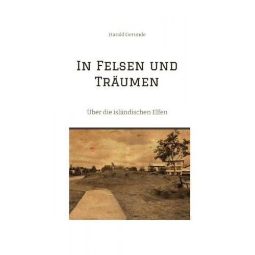 Harald Gerunde - In Felsen und Träumen